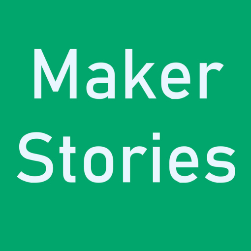 Maker Stories
